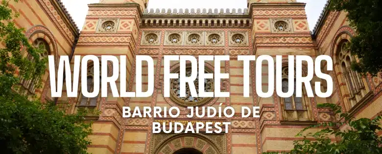 World Free Tours Barrio Judío de Budapest