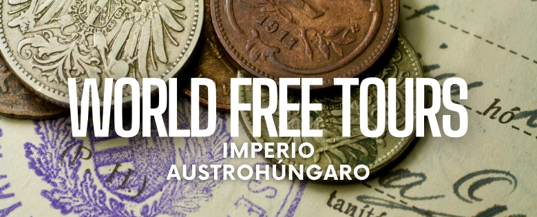 World Free Tours - Imperio Austrohúngaro
