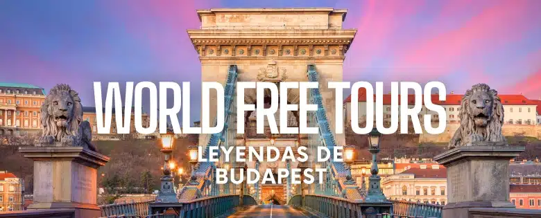 World Free Tours - Leyendas de Budapest